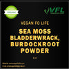 Sea Moss, Bladderwrack , Burdockroot Powder 4oz